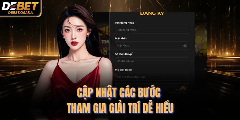 Cập nhật các bước tham gia giải trí dễ hiểu