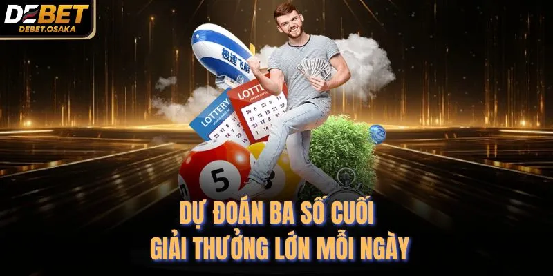 Dự đoán ba số cuối giải thưởng lớn mỗi ngày