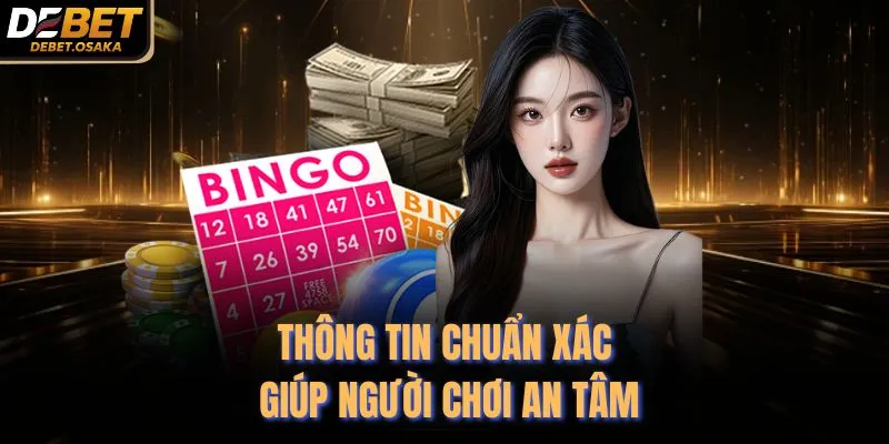 Thông tin chuẩn xác giúp người chơi an tâm