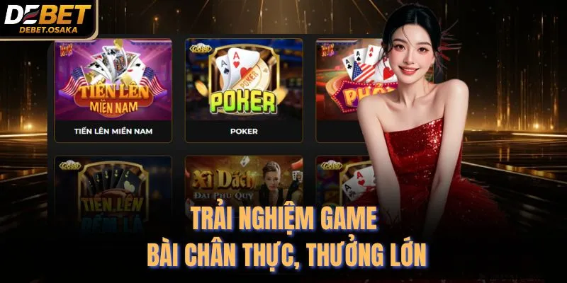 Trải nghiệm game bài chân thực, thưởng lớn